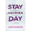 Hachette Children's Book Stay Another Day | Juno Dawson