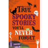 Hachette Children's Book True Stories You'll Never Forget: True Spooky Stories – Clive Gifford (Puha kötésű)