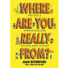 Hachette Children's Book Where Are You Really From? | ADAM RUTHERFORD