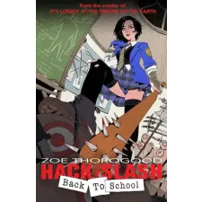  HACK SLASH BACK TO SCHOOL – THOROGOOD ZOE idegen nyelvű könyv