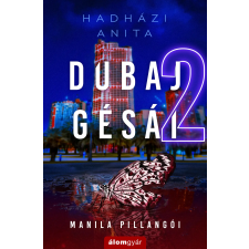 Hadházi Anita - Dubaj gésái 2. - Manila pillangói regény