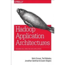  Hadoop Application Architectures – Jonathan Seidman idegen nyelvű könyv