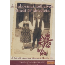 Hagyományok Háza A bukovinai székelyek táncai és táncélete (DVD) antikvárium - használt könyv