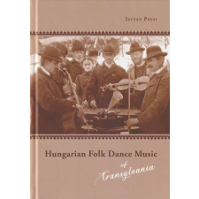 Hagyományok Háza Hungarian Folk Dance Music of Transylvania antikvárium - használt könyv