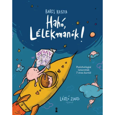  Hahó, lélekmanók! - Pszichológiai ismeretek 7 éves kortól gyermek- és ifjúsági könyv
