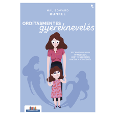 Hal Edward Runkel - Ordításmentes gyereknevelés egyéb könyv