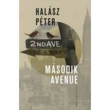 Halász Péter MÁSODIK AVENUE regény