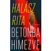 Halász Rita - Betonba hímezve