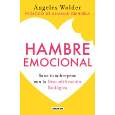  Hambre Emocional / Emotional Hunger: Sana Tu Sobrepeso Con La Decodificación Biológica idegen nyelvű könyv