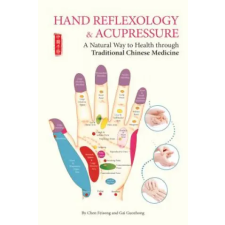  Hand Reflexology & Acupressure – Chen Feisong,Gai Guozhong idegen nyelvű könyv