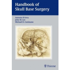  Handbook of Skull Base Surgery – Antonio Di Ieva,John Lee,Michael Cusimano idegen nyelvű könyv