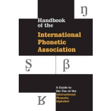 Handbook of the International Phonetic Association – International Phonetic Association idegen nyelvű könyv