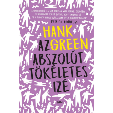 Hank Green GREEN, HANK - AZ ABSZOLÚT TÖKÉLETES IZÉ gyermek- és ifjúsági könyv