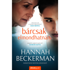 Hannah Beckerman Bárcsak elmondhatnám (BK24-179685) regény