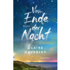 hanserblau Vom Ende der Nacht | Claire Daverley,Margarita Ruppel