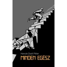 Hanula Zsolt (magánkiadás) Minden egész egyéb e-könyv