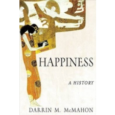  Happiness: A History – Darrin M McMahon idegen nyelvű könyv