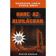  Harc az alvilágban - Grieferek ligája ötödik könyv - Egy nem hivatalos Minecraft regény gyermek- és ifjúsági könyv