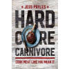  Hardcore Carnivore – PRYLES  JESS