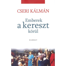 Harmat Kiadó Emberek a kereszt körül antikvárium - használt könyv