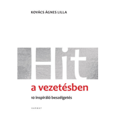 Harmat Kiadó Hit a vezetésben - Kovács Ágnes Lilla antikvárium - használt könyv