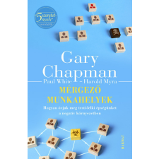 Harmat Kiadó Mérgező munkahelyek - Gary Chapman - Harold Myra - Paul White gazdaság, üzlet