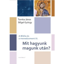 Harmat Mit hagyunk magunk után? egyéb e-könyv