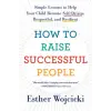 Harper Collins Publishers How To Raise Successful People | Esther Wojcicki