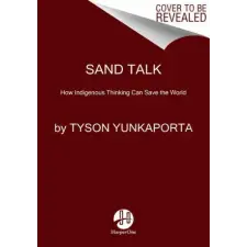Harper Collins Publishers Sand Talk | YUNKAPORTA TYSON egyéb könyv