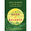 HARPER ONE Kogi Wisdom: Questions from the Heart of the World to Heal Ourselves and Our Planet