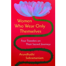 HARPER ONE Women Who Wear Only Themselves | Arundhathi Subramaniam egyéb könyv