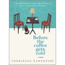 HarperCollins Before the Coffee Gets Cold | Toshikazu Kawaguchi egyéb könyv