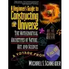 HarperCollins Beginner's Guide to Constructing the Universe | Michael S Schneider