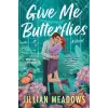 HarperCollins Give Me Butterflies | MEADOWS JILLIAN