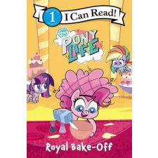 HarperCollins My Little Pony: Pony Life: Royal Bake-Off | Hasbro egyéb könyv