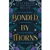 HarperCollins Publishers Bonded by Thorns | Elizabeth Helen