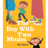 HarperCollins Publishers Boy With Two Mums | Mel Elliott