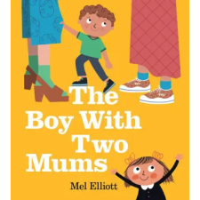 HarperCollins Publishers Boy With Two Mums | Mel Elliott idegen nyelvű könyv