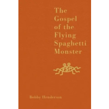 HarperCollins Publishers Gospel of the Flying Spaghetti Monster | Bobby Henderson egyéb könyv