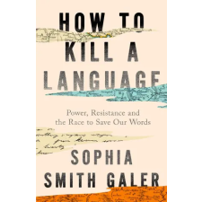 HarperCollins Publishers How to Kill a Language | Sophia Smith Galer egyéb könyv