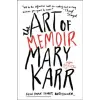HarperCollins Publishers Inc Art of Memoir | Mary Karr