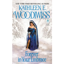 HarperCollins Publishers Inc Forever in Your Embrace | Kathleen Erin Woodiwiss egyéb könyv