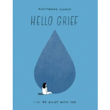 HarperCollins Publishers Inc Hello Grief | Alessandra Olanow egyéb könyv