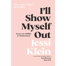 HarperCollins Publishers Inc I'll Show Myself Out | Jessi Klein egyéb könyv