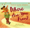 HarperCollins Publishers Inc Where Are You From? | Yamile Saied Mendez