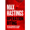 HarperCollins Publishers Operation Biting | Max Hastings