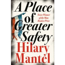 HarperCollins Publishers Place of Greater Safety | Hilary Mantel egyéb könyv