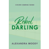 HarperCollins Publishers REBEL DARLING_DARLING DEVI4 PB – Alexandra Moody (Puha kötésű)