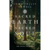 HarperCollins Publishers Sacred Earth, Sacred Soul | John Philip Newell