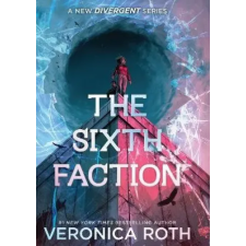 HarperCollins Publishers SIXTH FACTION EXAIIE PB – Veronica Roth (Puha kötésű) idegen nyelvű könyv